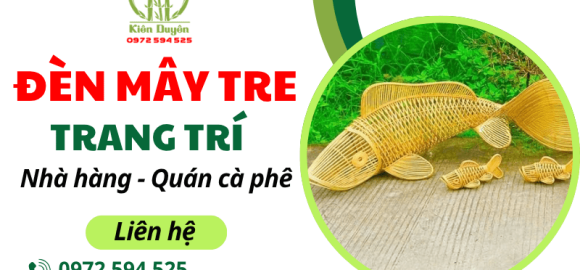 Top 6 loại đèn mây tre trang trí nội thất dùng trong nhà hàng và quán cafe