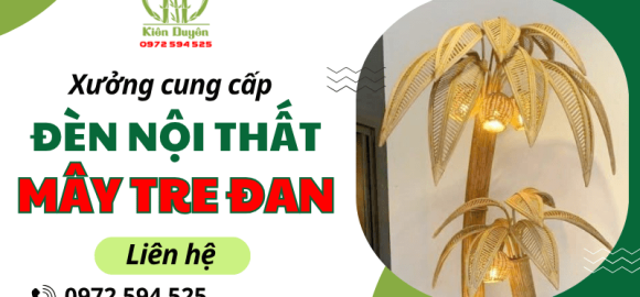 Mây Tre Kiên Duyên - Xưởng đan đèn nội thất từ mây tre tại TPHCM